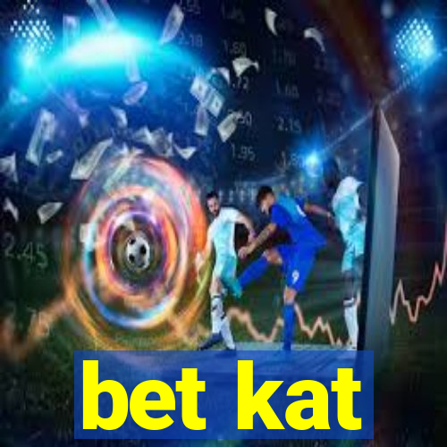 bet kat